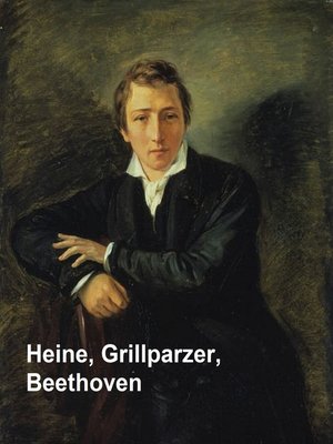 cover image of Heine, Grillparzer, Beethoven